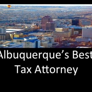 Tax Attorney Albuquerque | (855) 980-7563| Tax Relief Lawyer Albuquerque