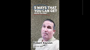 5 Ways To Get Rid of IRS Debt - Tax Relief Options Explained by Tax Attorney