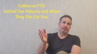 California FTB Unfiled Tax Returns - How They File For You, Explained by a Tax Attorney 2 California FTB Unfiled Tax Returns - How They File For You, Explained by a Tax Attorney