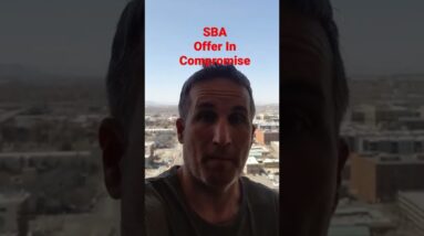 SBA Offer In Compromise - You often get only one shot! #sbaloan #sba #debt #offerincompromise