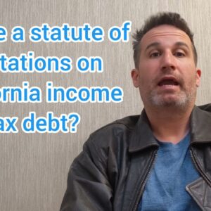 Is There A Statute of Limitations on California Tax Debt? Yes but it gets extended often