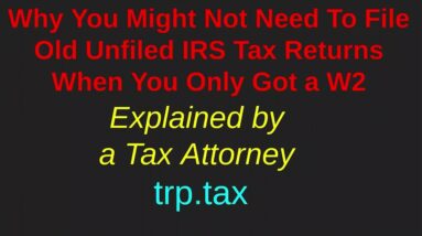 Old Unfiled Tax Returns for W2 Employees