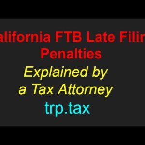California FTB Late Filing Penalties