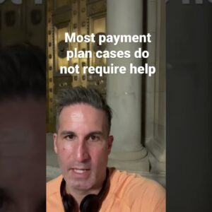 Why You Should Do Payment Plan Cases Yourself Most Of The Time - IRS and State