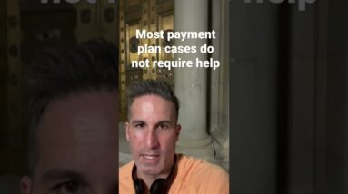 Why You Should Do Payment Plan Cases Yourself Most Of The Time - IRS and State