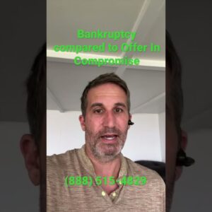 Bankruptcy or Offer In Compromise? You Decide!