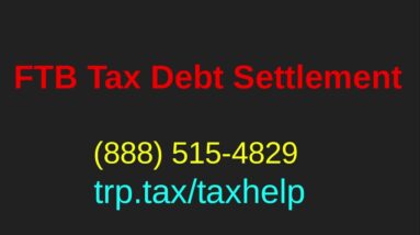 FTB Tax Debt Settlement - Some Basic Factors Considered